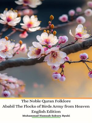 cover image of The Noble Quran Folklore Ababil the Flocks of Birds Army from Heaven English Edition